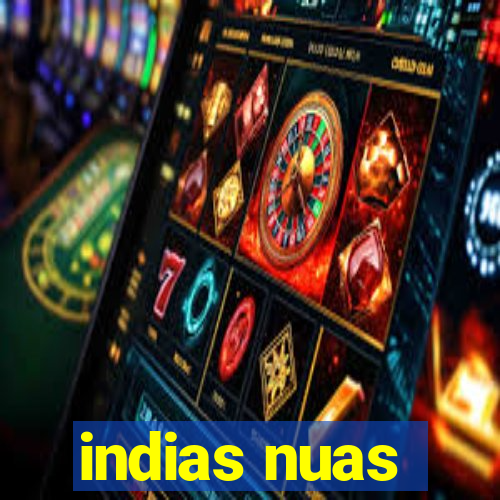 indias nuas